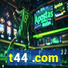 t44 .com